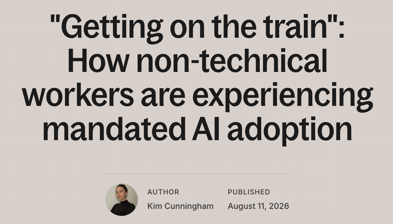 Deel article: "Getting on the train": How non-technical workers are experiencing mandated AI adoption